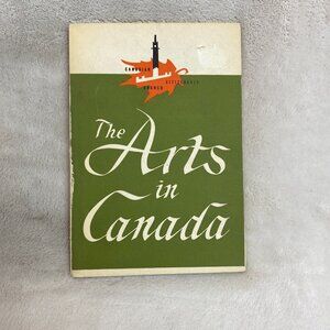 CANADIAN CITIZENSHIP BRANCH THE ARTS IN CANADA 1958